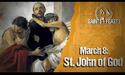 March 8: St. John of God, Religious