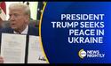 President Trump Seeks Peace in Ukraine as He Works to End ‘Ridiculous War’